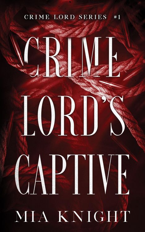 Produktbild: Crime Lord's Captive (Crime Lord Series, #1)