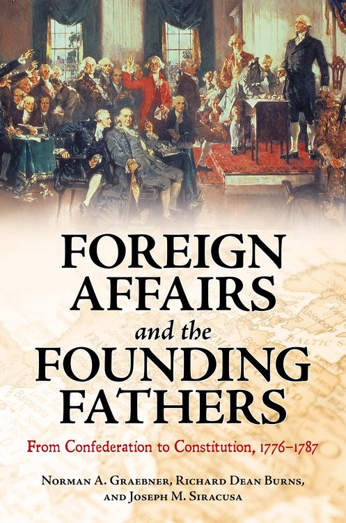 Produktbild: Foreign Affairs and the Founding Fathers