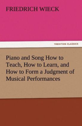 Produktbild: Piano and Song How to Teach, How to Learn, and How to Form a Judgment of Musical Performances