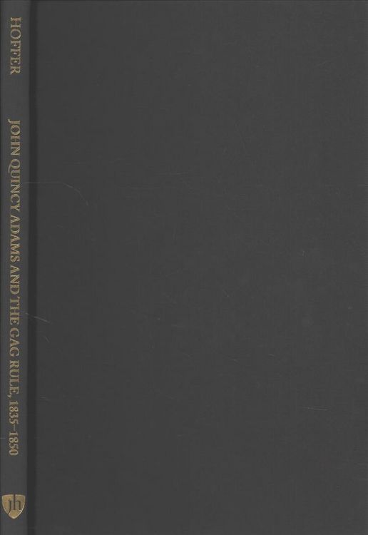 Produktbild: John Quincy Adams and the Gag Rule, 1835-1850