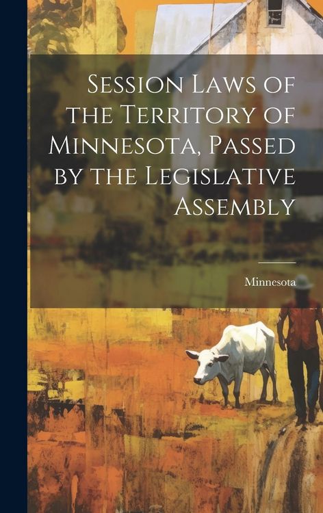 Produktbild: Session Laws of the Territory of Minnesota, Passed by the Legislative Assembly