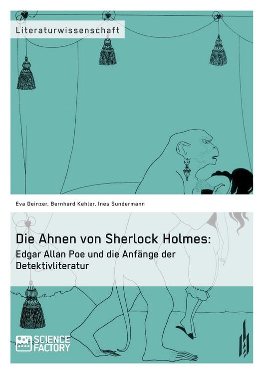 Produktbild: Die Ahnen von Sherlock Holmes: Edgar Allan Poe und die Anf&auml;nge der Detektivliteratur