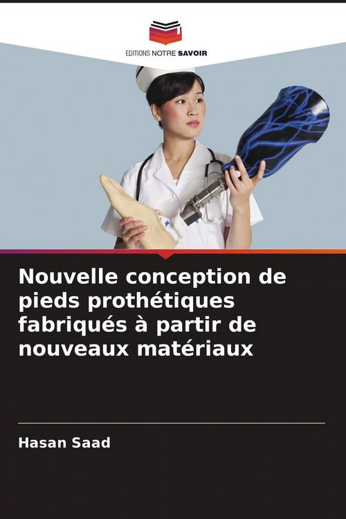 Produktbild: Nouvelle conception de pieds proth&eacute;tiques fabriqu&eacute;s &agrave; partir de nouveaux mat&eacute;riaux