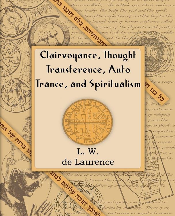 Produktbild: Clairvoyance, Thought Transference, Auto Trance, and Spiritualism (1916)