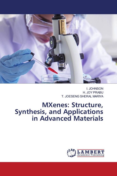 Produktbild: MXenes: Structure, Synthesis, and Applications in Advanced Materials