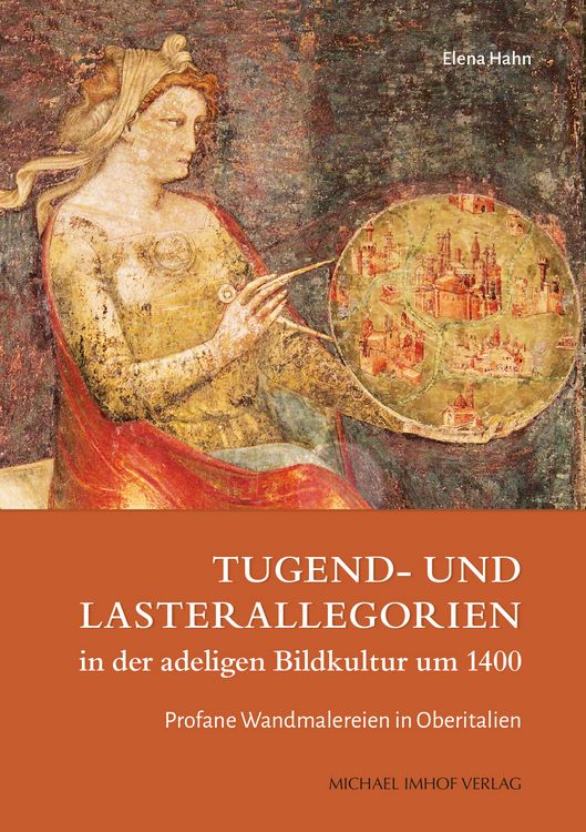 Produktbild: Tugend- und Lasterallegorien in der adeligen Bildkultur um 1400