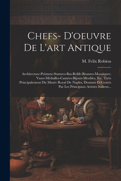 Produktbild: Chefs- D'oeuvre De L'art Antique