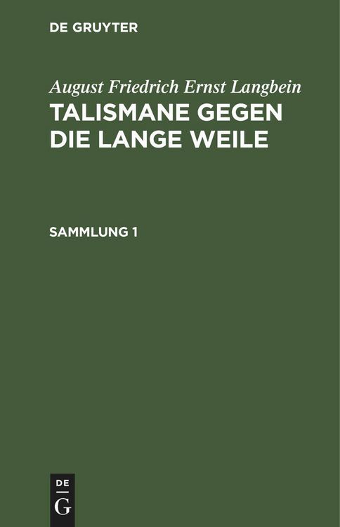 Produktbild: August Friedrich Ernst Langbein: Talismane gegen die lange Weile. Sammlung 1
