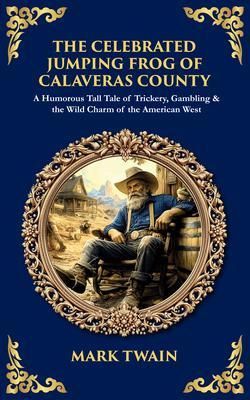 Produktbild: The Celebrated Jumping Frog of Calaveras County