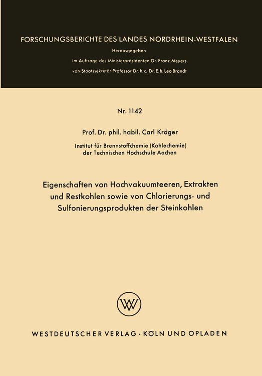 Produktbild: Eigenschaften von Hochvakuumteeren, Extrakten und Restkohlen sowie von Chlorierungs- und Sulfonierungsprodukten der Steinkohlen