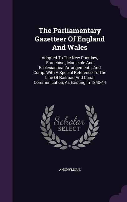 Produktbild: The Parliamentary Gazetteer Of England And Wales
