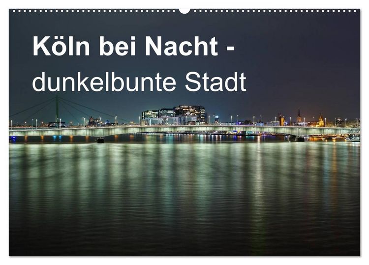 Produktbild: K&ouml;ln bei Nacht - dunkelbunte Stadt (Wandkalender 2026 DIN A2 quer), CALVENDO Monatskalender