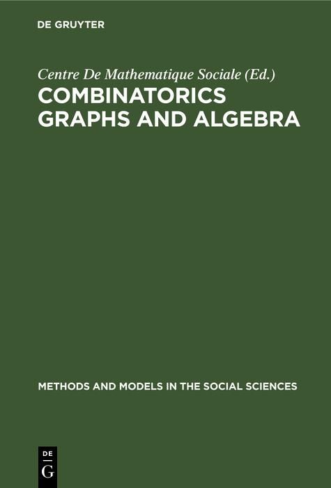 Produktbild: Combinatorics Graphs and Algebra