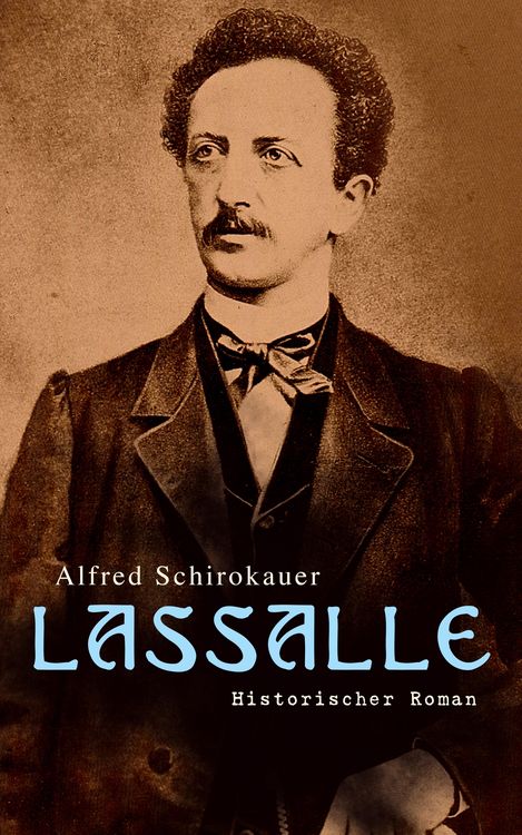 Produktbild: Lassalle: Historischer Roman (Kommentiert)