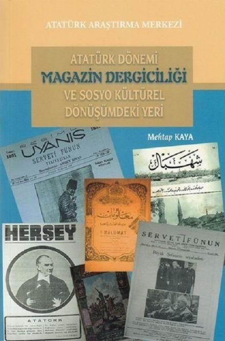 Produktbild: Atat&uuml;rk D&ouml;nemi Magazin Dergiciligi ve Sosyo K&uuml;lt&uuml;rel D&ouml;n&uuml;s&uuml;mdeki Yeri