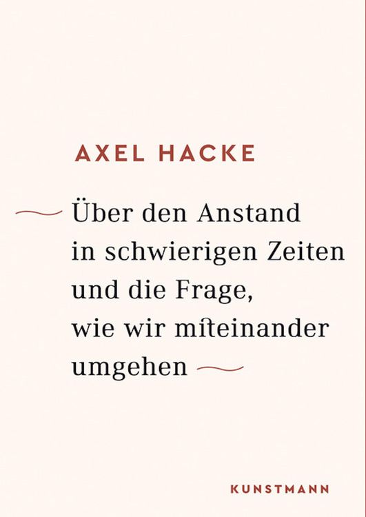 Produktbild: &Uuml;ber den Anstand in schwierigen Zeiten und die Frage, wie wir miteinander umgehen