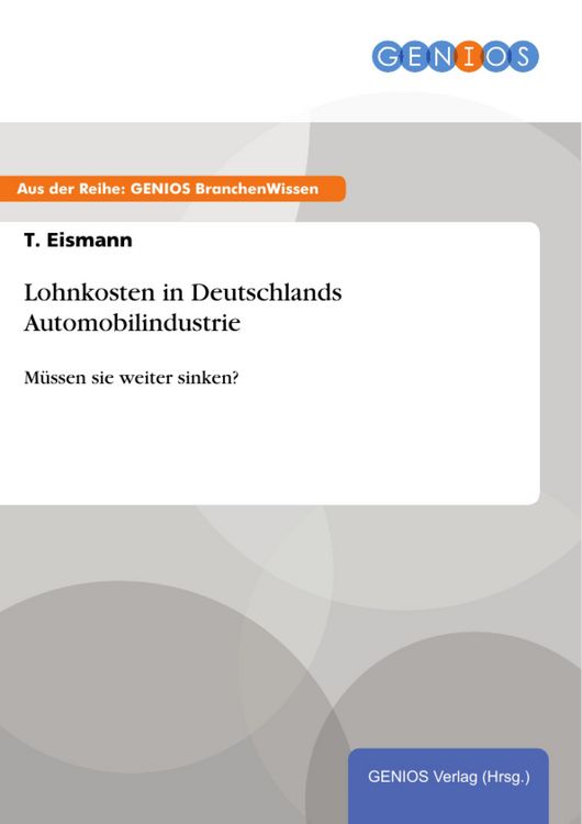 Produktbild: Lohnkosten in Deutschlands Automobilindustrie
