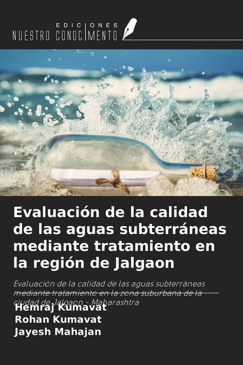 Produktbild: Evaluaci&oacute;n de la calidad de las aguas subterr&aacute;neas mediante tratamiento en la regi&oacute;n de Jalgaon