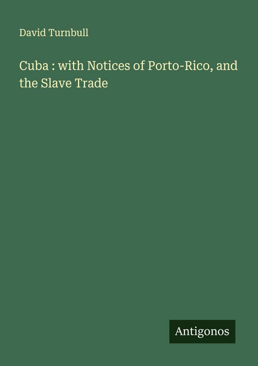 Produktbild: Cuba : with Notices of Porto-Rico, and the Slave Trade
