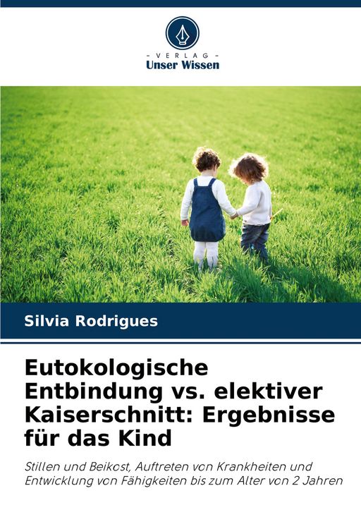 Produktbild: Eutokologische Entbindung vs. elektiver Kaiserschnitt: Ergebnisse f&uuml;r das Kind