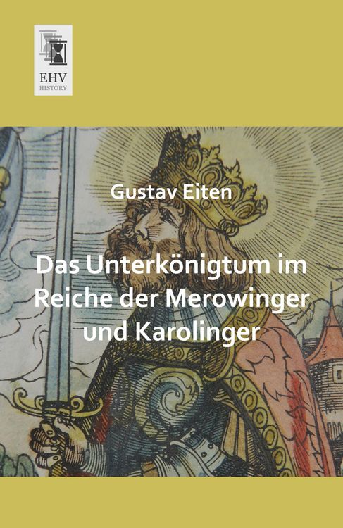Produktbild: Das Unterk&ouml;nigtum im Reiche der Merowinger und Karolinger