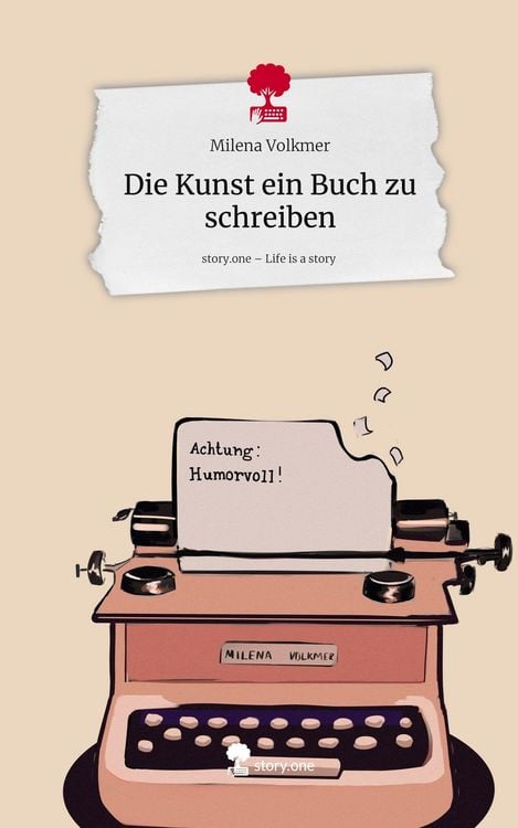 Produktbild: Die Kunst ein Buch zu schreiben. Life is a Story - story.one