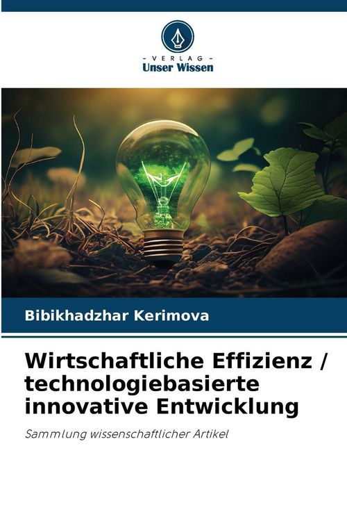 Produktbild: Wirtschaftliche Effizienz / technologiebasierte innovative Entwicklung