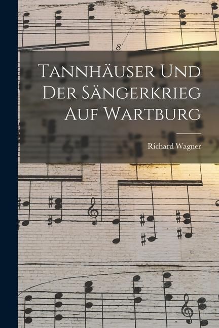 Produktbild: Tannh&auml;user und der S&auml;ngerkrieg auf Wartburg