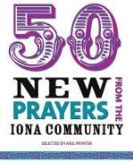 Produktbild: 50 New Prayers From the Iona Community