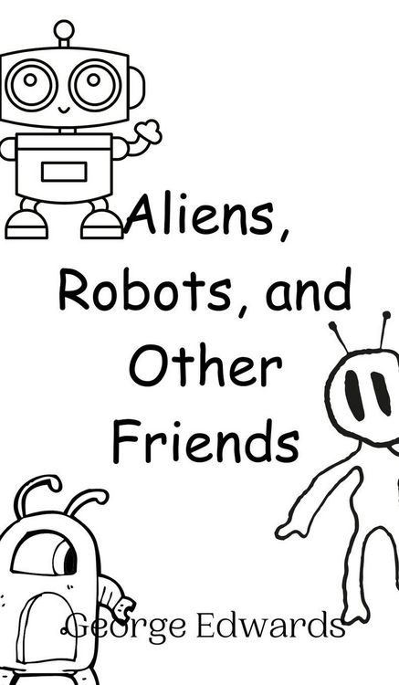Produktbild: Aliens, Robots, and Other Friends