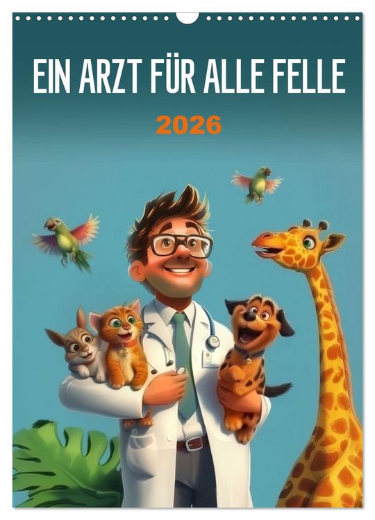 Produktbild: Ein Arzt f&uuml;r alle Felle (Wandkalender 2026 DIN A3 hoch), CALVENDO Monatskalender