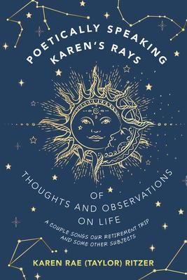 Produktbild: Poetically Speaking Karen's Rays Of Thoughts and Observations On Life