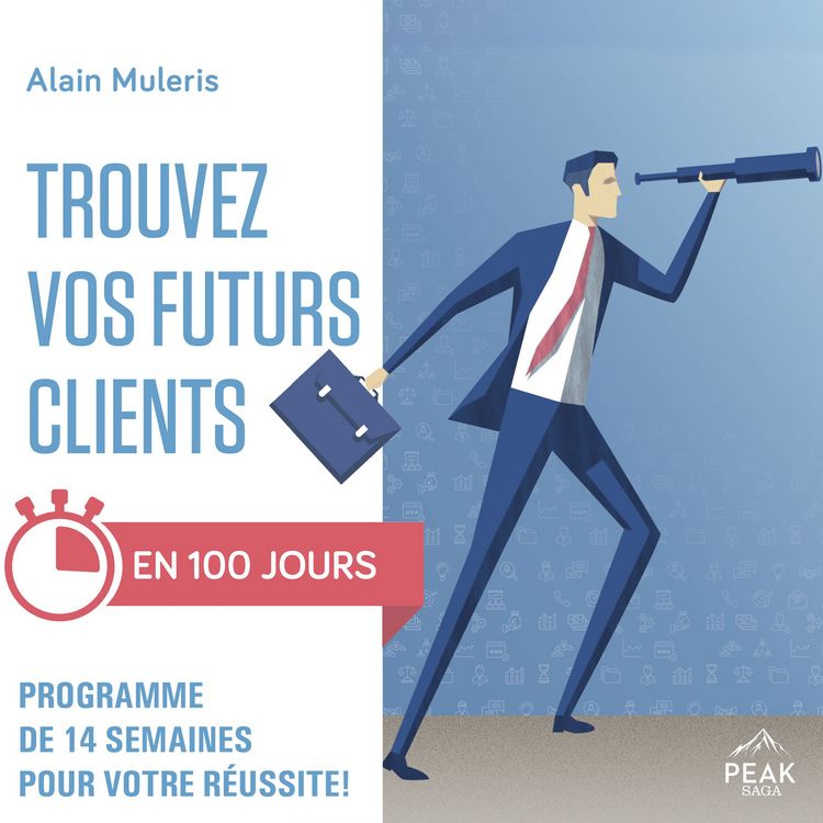 Produktbild: Trouvez vos futurs clients en 100 jours