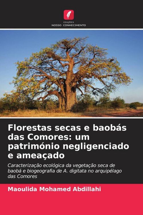 Produktbild: Florestas secas e baob&aacute;s das Comores: um patrim&oacute;nio negligenciado e amea&ccedil;ado