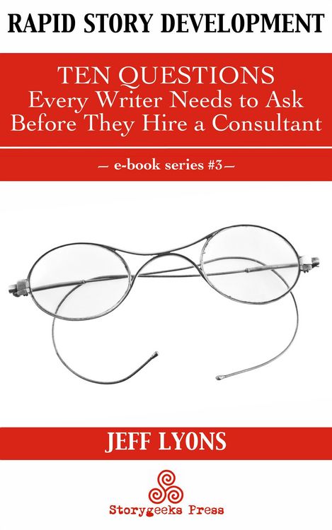Produktbild: Rapid Story Development #3: Ten Questions Every Writer Needs to Ask Before They Hire a Consultant