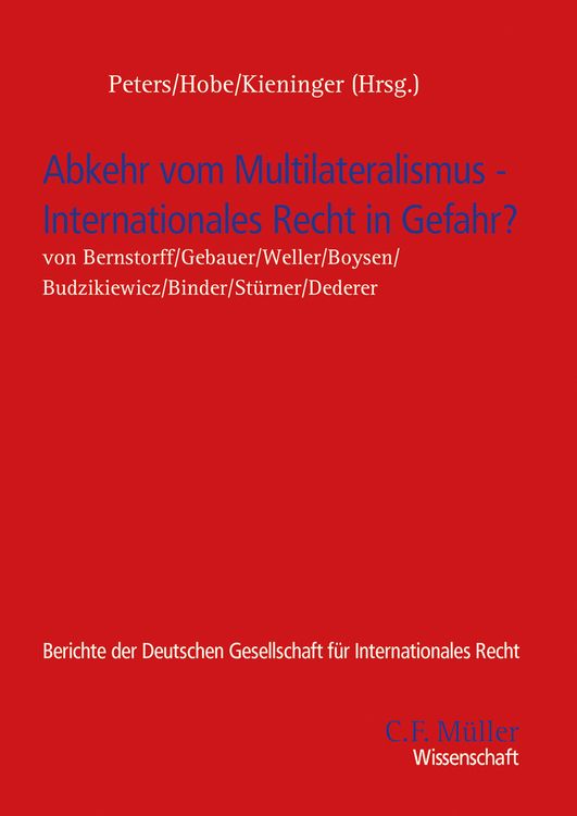 Produktbild: Abkehr vom Multilateralismus &ndash; Internationales Recht in Gefahr?