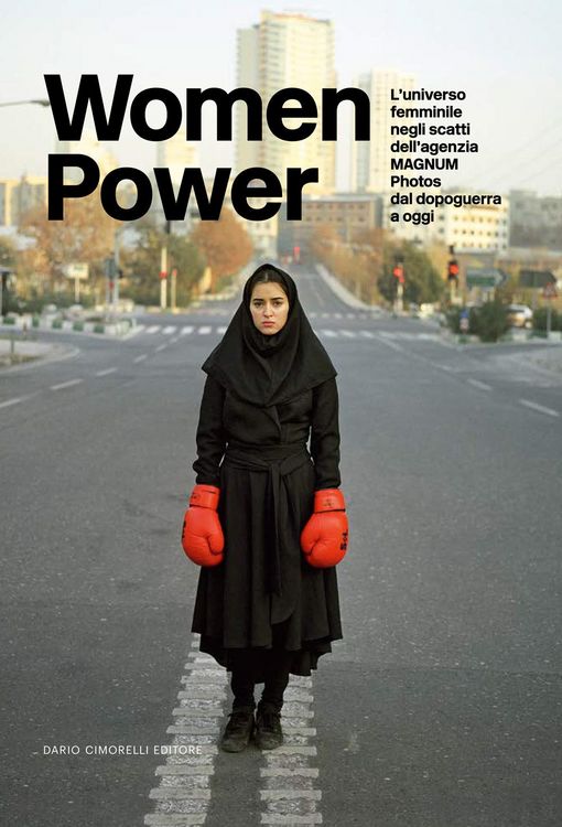 Produktbild: Women power. L'universo femminile negli scatti dell'agenzia MAGNUM Photos dal dopoguerra a oggi