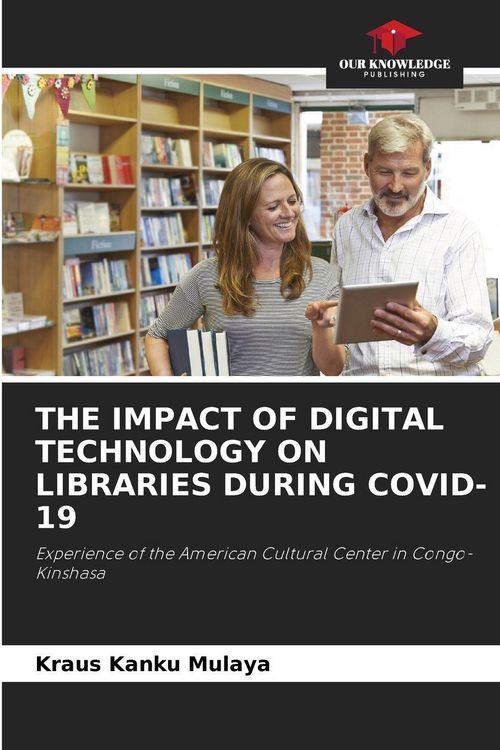 Produktbild: The Impact Of Digital Technology On Libraries During Covid-19