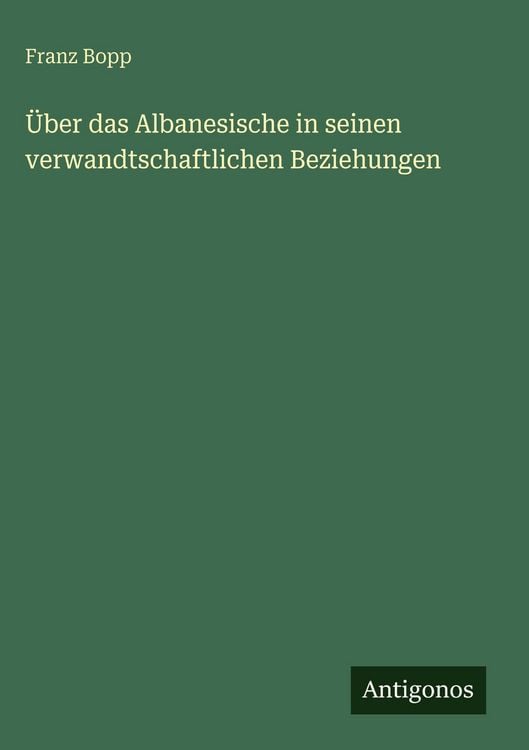 Produktbild: &Uuml;ber das Albanesische in seinen verwandtschaftlichen Beziehungen