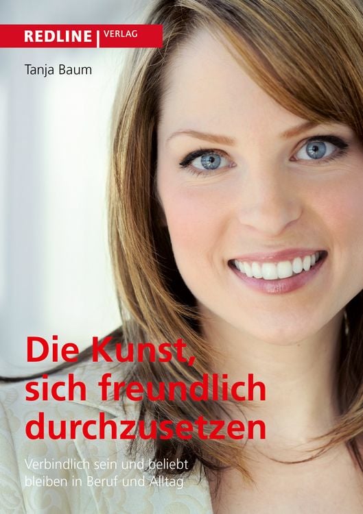 Produktbild: Die Kunst, sich freundlich durchzusetzen
