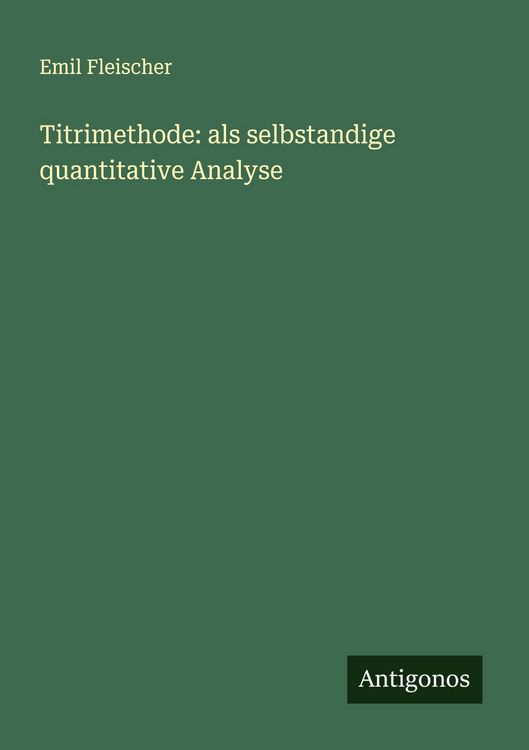 Produktbild: Titrimethode: als selbstandige quantitative Analyse
