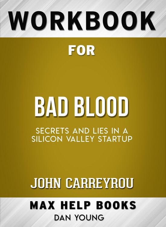 Produktbild: Workbook for Bad Blood: Secrets and Lies in a Silicon Valley Startup (Max-Help Books)