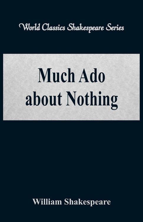 Produktbild: Much Ado about Nothing (World Classics Shakespeare Series)