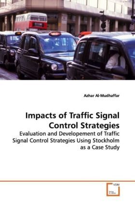 Produktbild: Al-Mudhaffar, A: Impacts of Traffic Signal Control Strategie