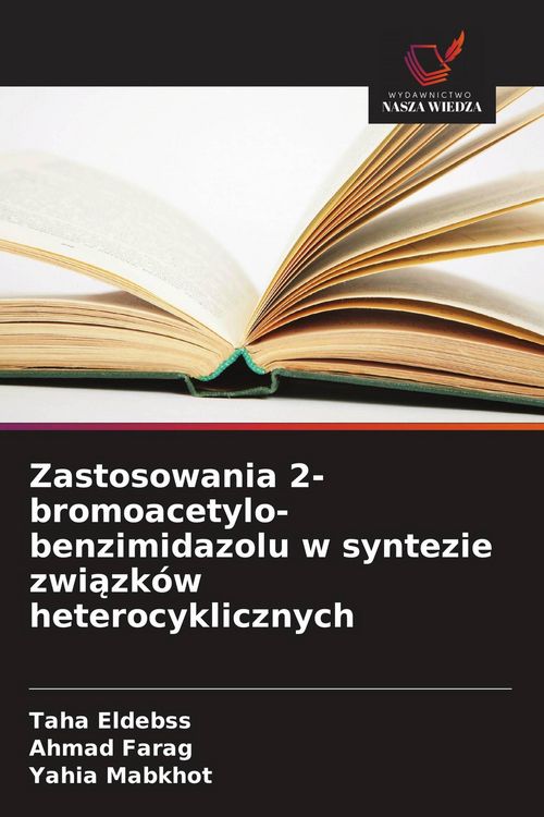 Produktbild: Zastosowania 2-bromoacetylo-benzimidazolu w syntezie zwi&iquest;zk&oacute;w heterocyklicznych