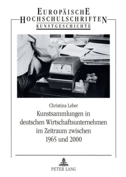 Produktbild: Kunstsammlungen in deutschen Wirtschaftsunternehmen im Zeitraum zwischen 1965 und 2000