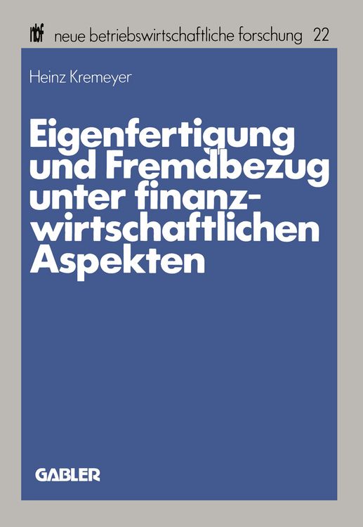 Produktbild: Eigenfertigung und Fremdbezug unter finanzwirtschaftlichen Aspekten