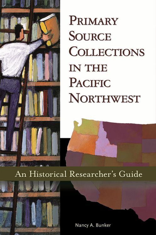 Produktbild: Primary Source Collections in the Pacific Northwest