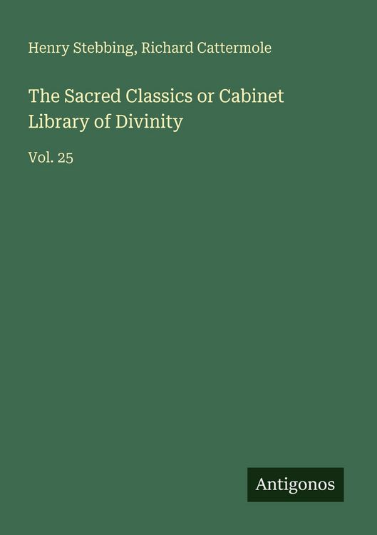 Produktbild: The Sacred Classics or Cabinet Library of Divinity