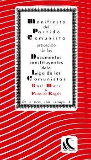 Produktbild: "Manifiesto del Partido Comunista" precedido de los "Documentos Constituyentes de la Liga de los Comunistas" y seguido de otros documentos afines